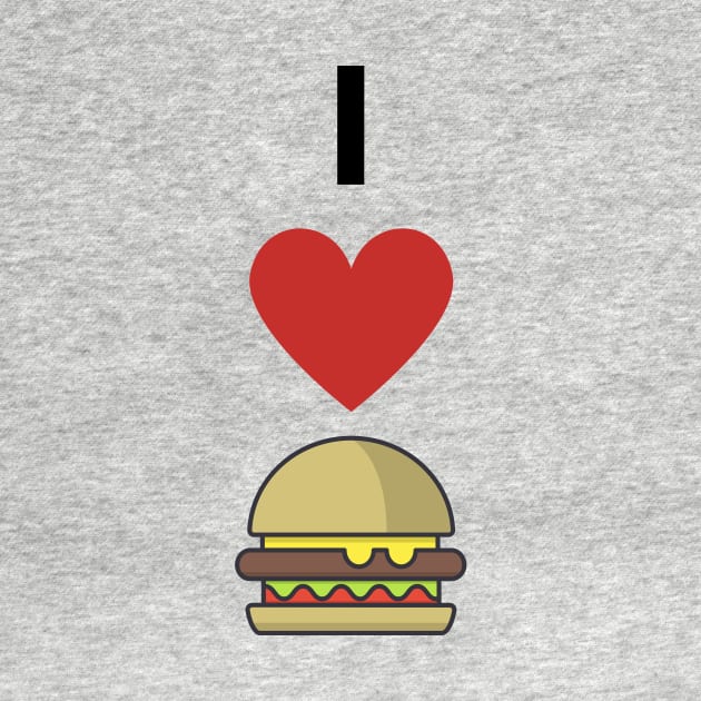 I Love Burgers by Dreamer